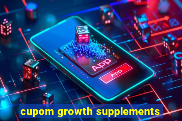 cupom growth supplements